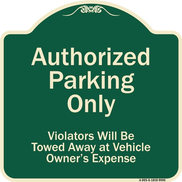 Designer Series-Authorized Parking Violators Will Be Towed Away Owner, 18" x 18", G-1818-9996